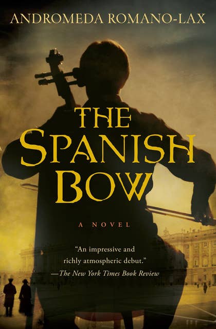 Cover for The Spanish Bow: A Novel