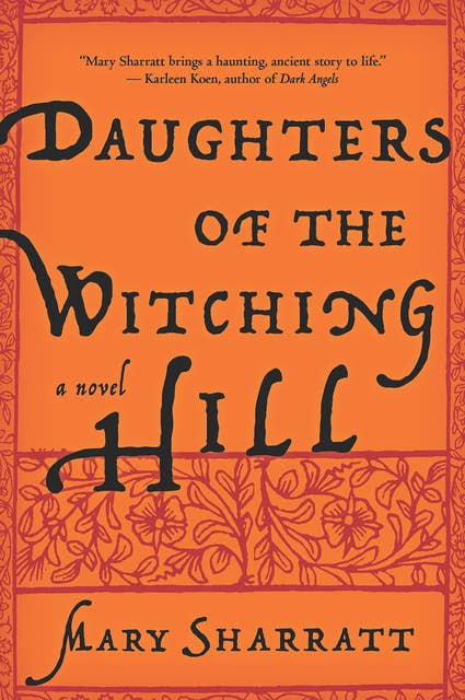 Daughters of the Witching Hill: A Novel