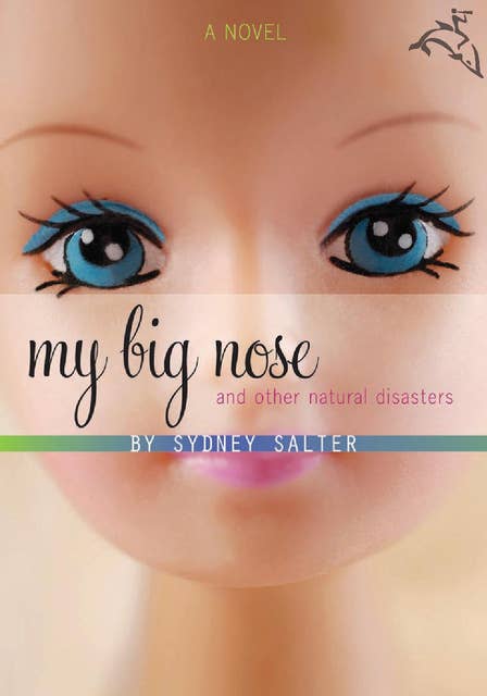 My Big Nose and Other Natural Disasters: A Novel