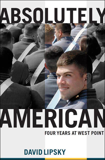 Absolutely American: Four Years at West Point