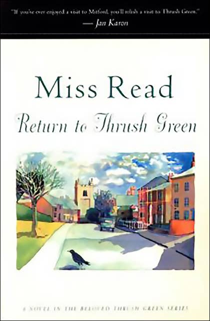 Return to Thrush Green: A Novel