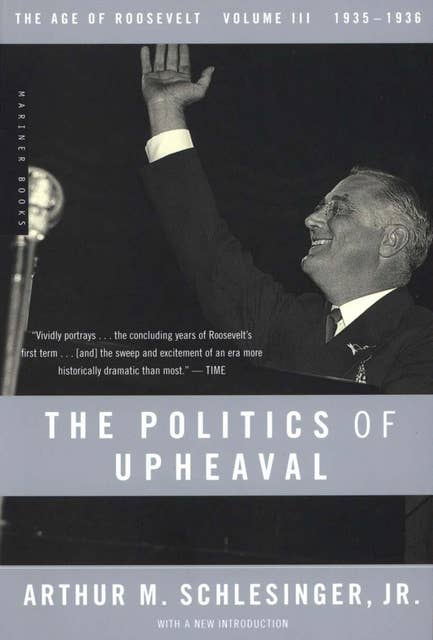 The Politics of Upheaval: The Age of Roosevelt, 1935–1936
