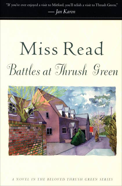 Battles at Thrush Green: A Novel