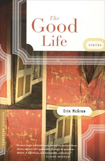 The Good Life: Stories