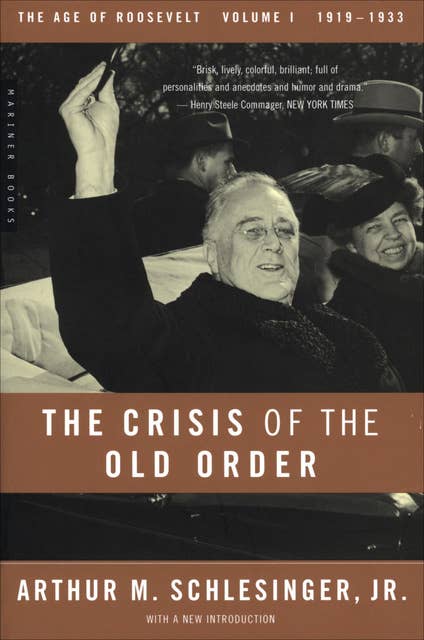 The Crisis of the Old Order 1919–1933: The Age of Roosevelt, 1919–1933