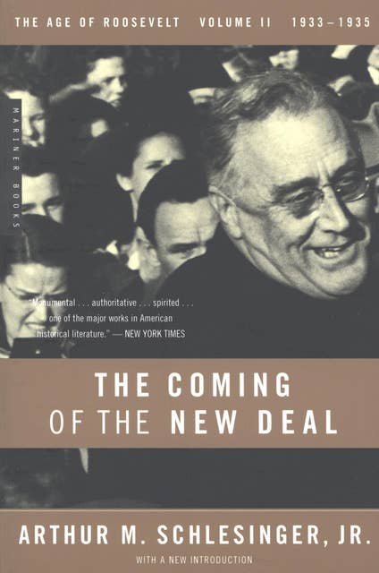 The Coming of the New Deal: The Age of Roosevelt, 1933–1935
