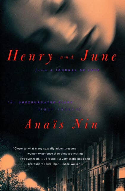 Henry and June: From "A Journal of Love," The Unexpurgated Diary (1931–1932) of Anaïs Nin