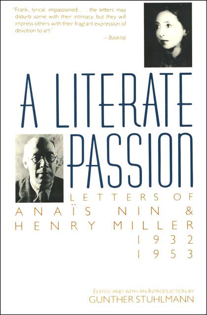 A Literate Passion: Letters of Anaïs Nin & Henry Miller: 1932–1953
