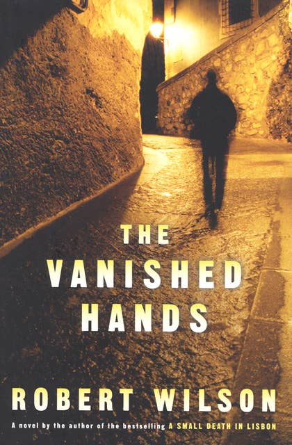 The Vanished Hands: A Novel