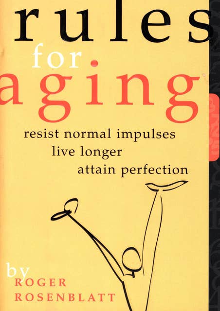Rules for Aging: A Wry and Witty Guide to Life