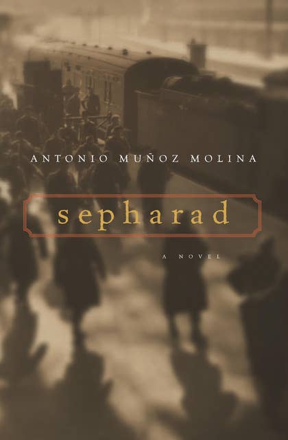 Sepharad: A Novel