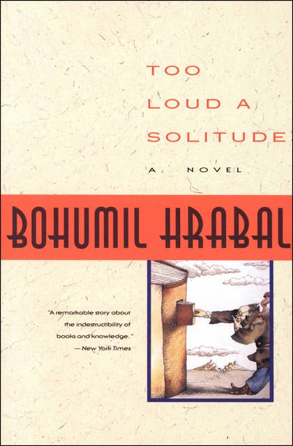 Too Loud a Solitude: A Novel