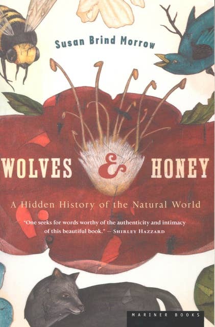 Wolves & Honey: A Hidden History of the Natural World