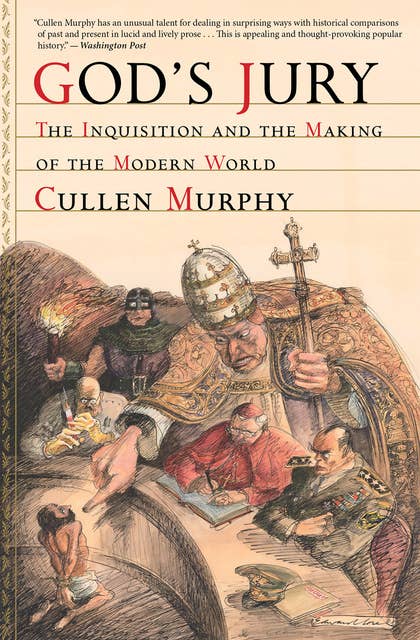 God's Jury: The Inquisition and the Making of the Modern World