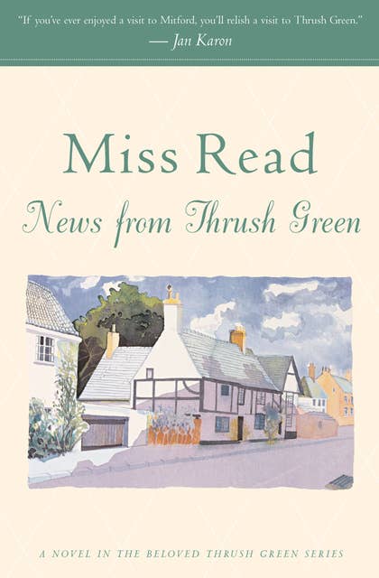 News from Thrush Green: A Novel