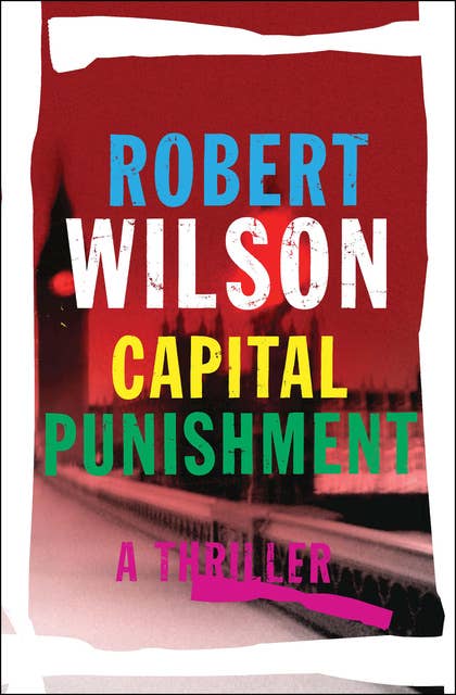 Capital Punishment: A Thriller
