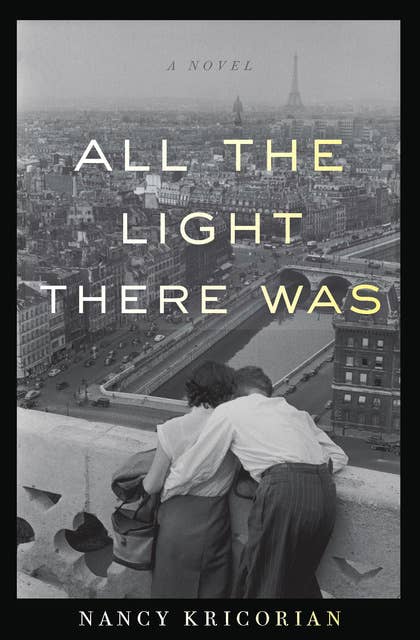 All the Light There Was: A Novel