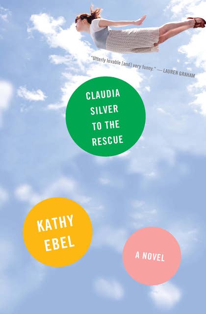 Claudia Silver to the Rescue: A Novel