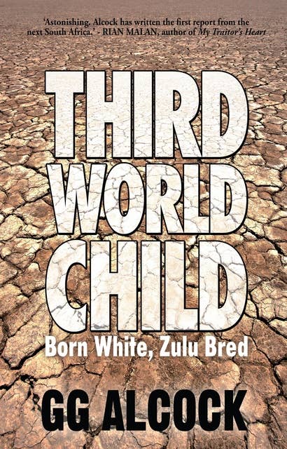 Third World Child: Born White, Zulu Bred