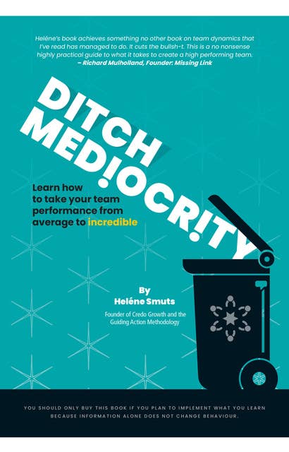 Ditch Mediocrity: Learn how to take your team performance from average to incredible