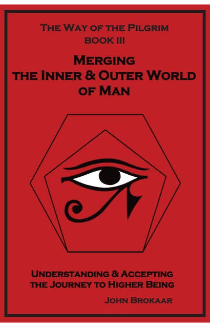Merging the Inner & Outer World of Man: The Way of the Pilgrim, Book III