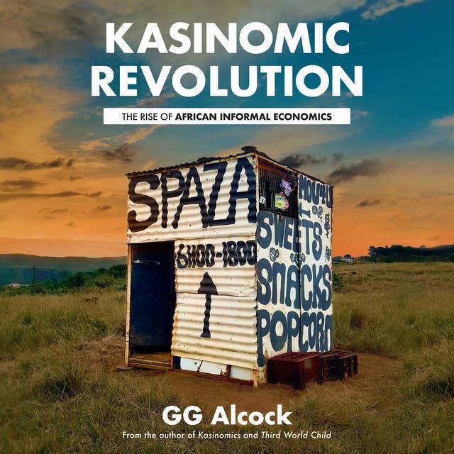 KasiNomic Revolution: The Rise of African Informal Economies