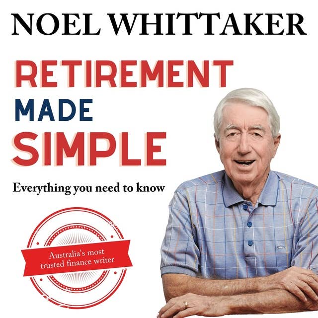Retirement Made Simple: All you ned to know