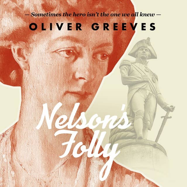 Cover for Nelson's Folly: Sometimes the hero isn't the one we all knew