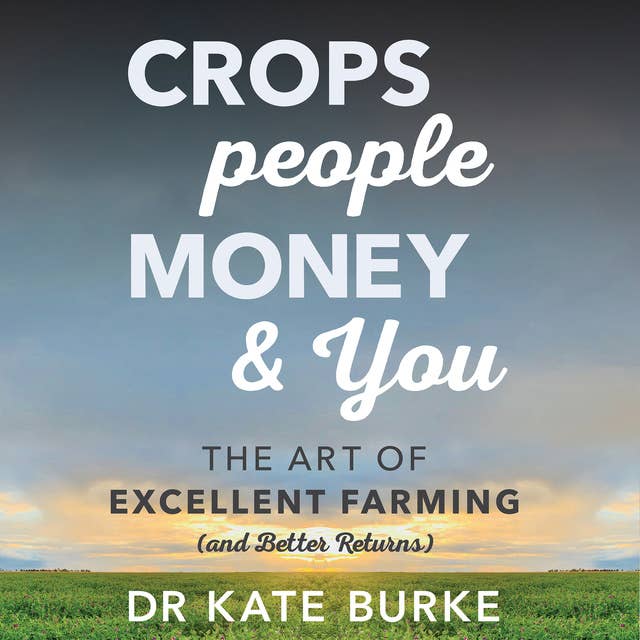 Crops, People, Money and You