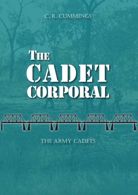 The Cadet Corporal: The Army Cadets
