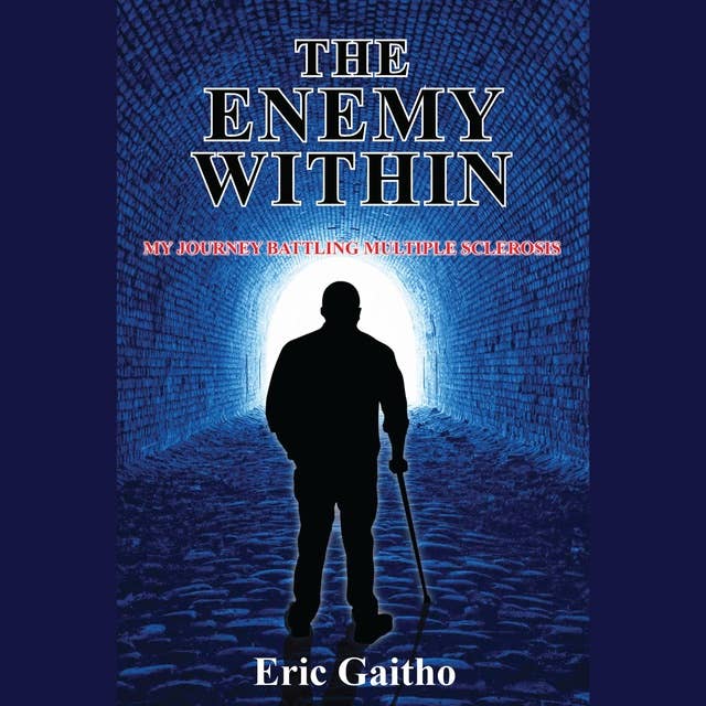 The Enemy Within: My Journey Battling Multiple Sclerosis