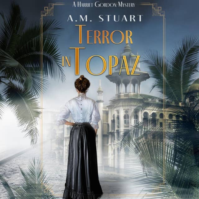 Terror in Topaz: A Harriet Gordon Mystery