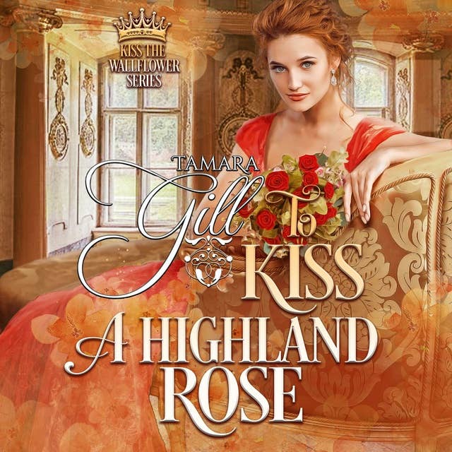 To Kiss a Highland Rose