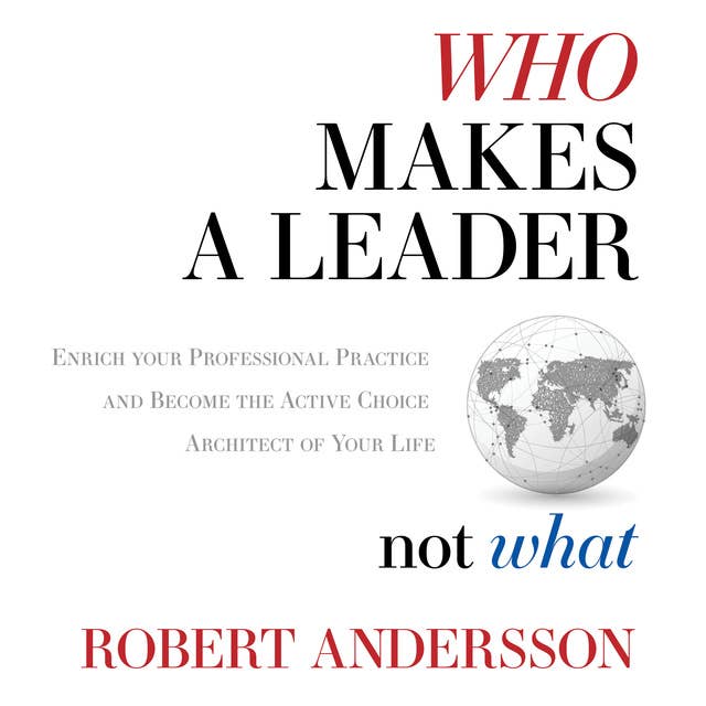 Who Makes a Leader, Not What