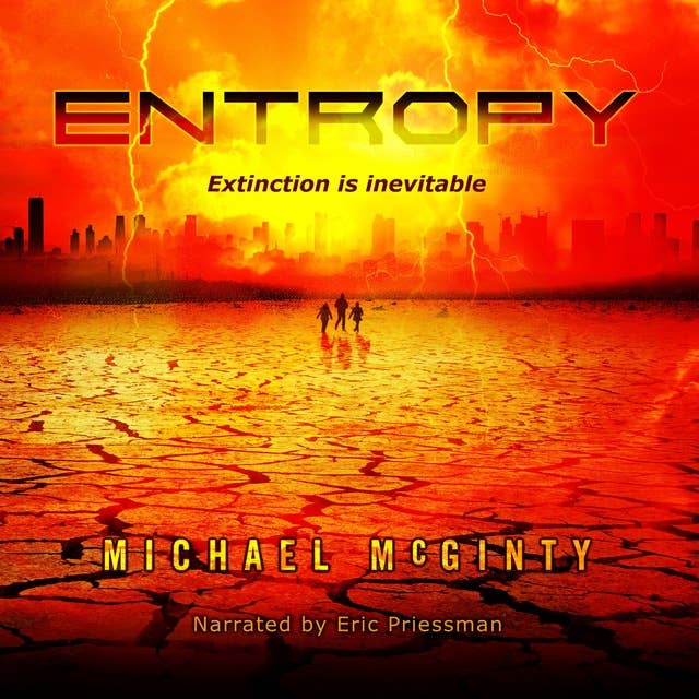 ENTROPY: A Post-Apocalyptic Novel of the End of Humanity