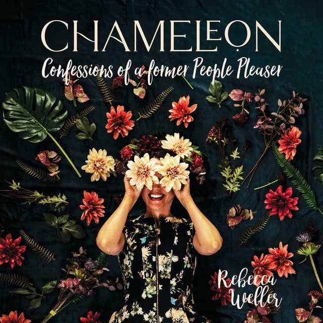 Chameleon: Confessions of a Former People-Pleaser