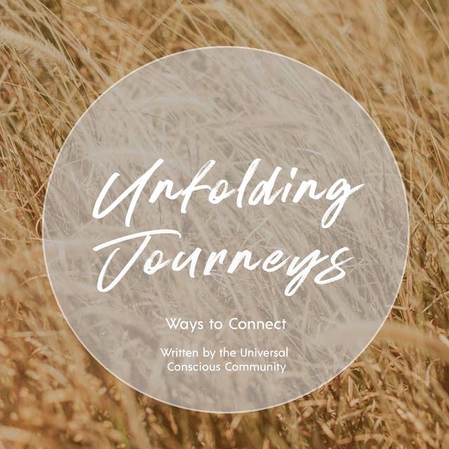 Unfolding Journeys: Ways to Connect