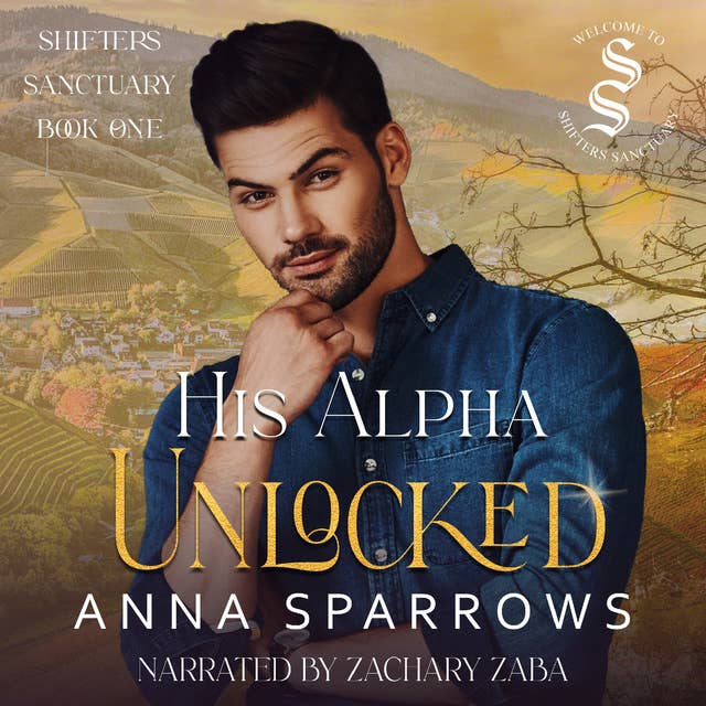 His Alpha Unlocked: Shifters Sanctuary Book 1