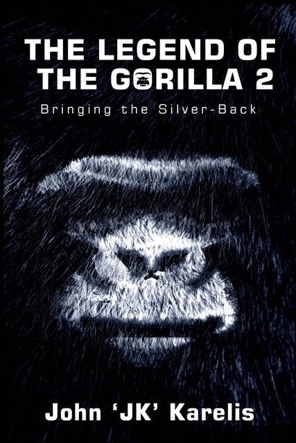 The Legend Of The Gorilla 2: Bringing The Silver-Back