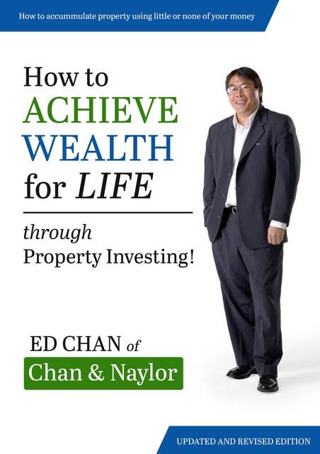 How to Achieve Wealth for Life: Through Property Investing!