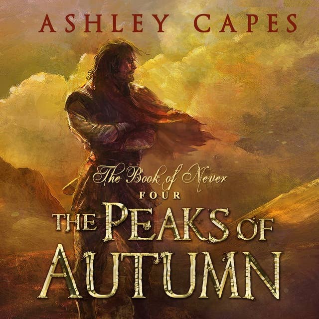 The Peaks of Autumn: Book of Never #4