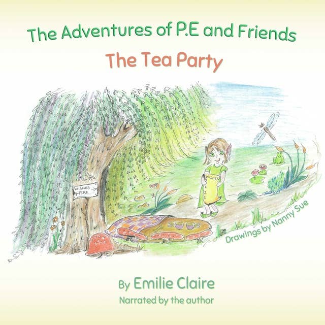 The Adventures of P.E and Friends: The Tea Party