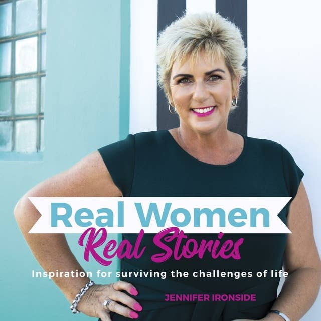 Real Women, Real Stories: Inspiration for surviving the challenges of life