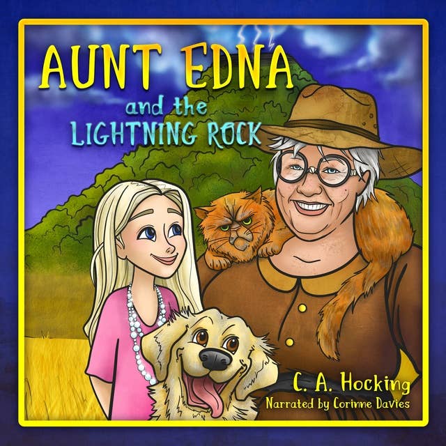 Aunt Edna and the Lightning Rock: An Australian Children's Fable of Weirdness and Wonder!