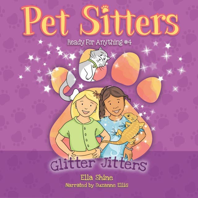Glitter Jitters: Pet Sitters: Ready For Anything #4