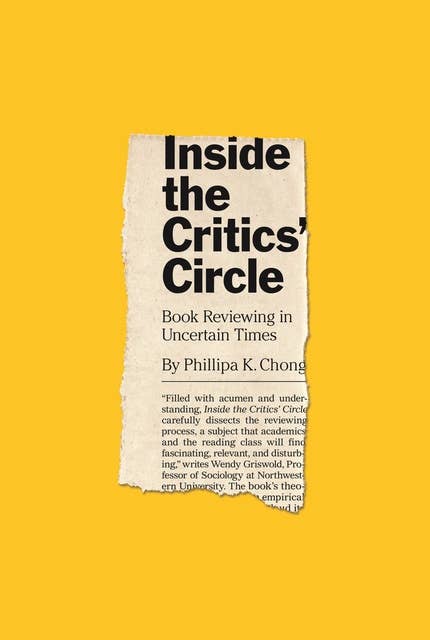 Inside the Critics’ Circle: Book Reviewing in Uncertain Times