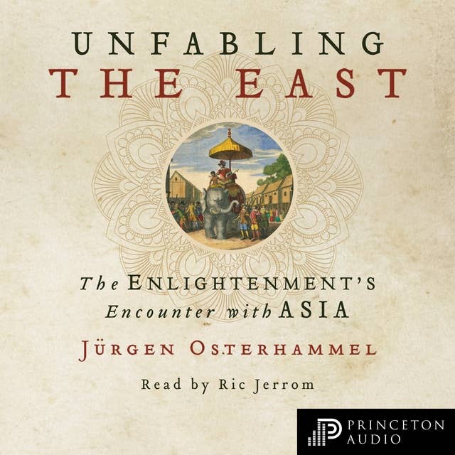 Cover for Unfabling the East: The Enlightenment's Encounter with Asia