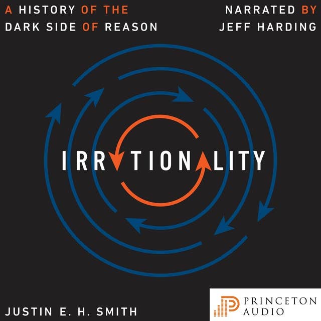 Cover for Irrationality: A History of the Dark Side of Reason
