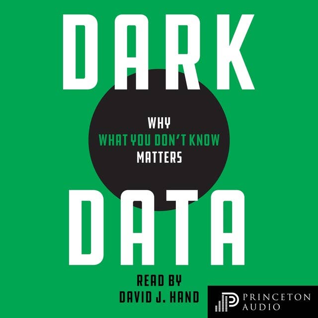 Dark Data: Why What You Don’t Know Matters
