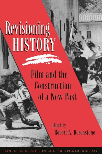 Revisioning History: Film and the Construction of a New Past